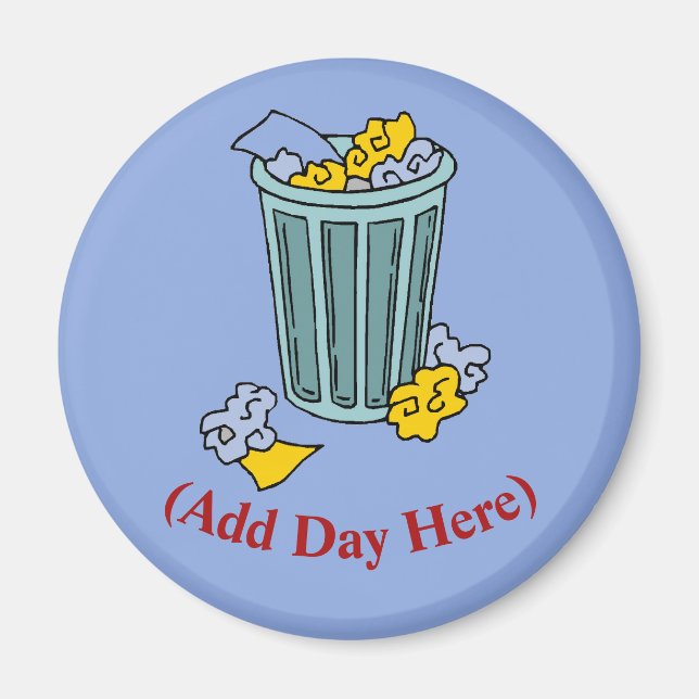 Trash Can, Add Pick Up Day, Magnet (Front)