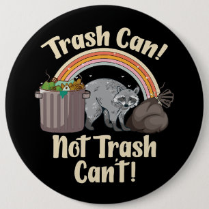 trash can not trash can't cute raccoon meme 6 cm round badge