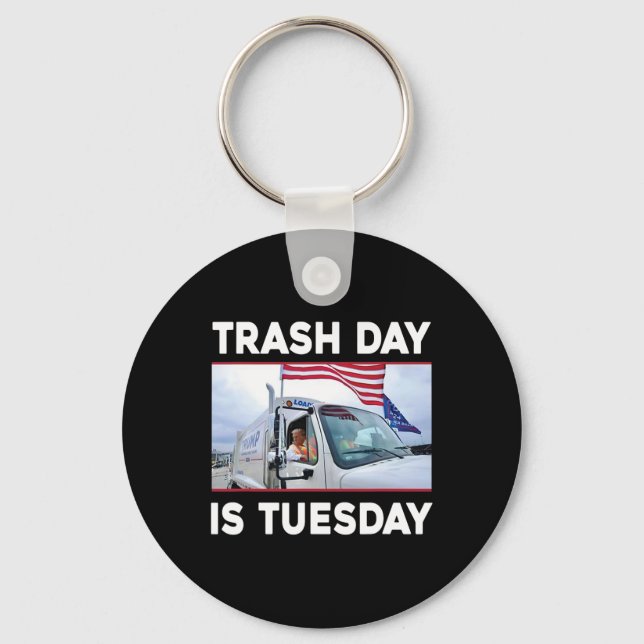 Trash Day Is Tuesday Trump 2024  Key Ring (Front)