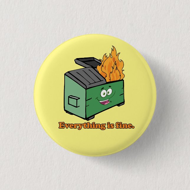 Trash Fire: Everything is Fine 3 Cm Round Badge (Front)