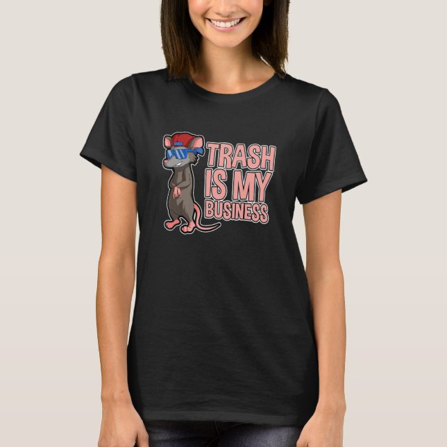 Trash is my Business Design for Possum and Opossum T-Shirt (Front)