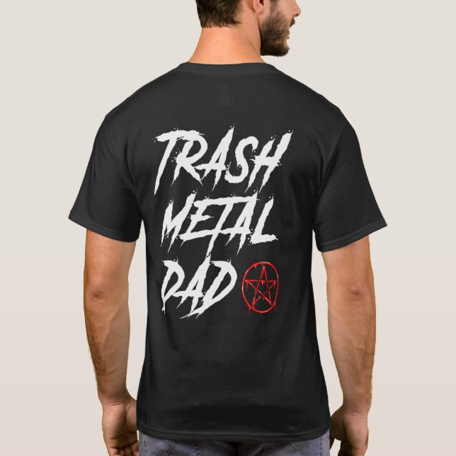 Trash Metal Dad Music T-Shirt (Back)