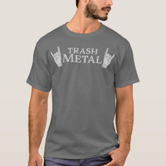Trash Metal Punk Rock Pommesabel Rocker Music T-Shirt