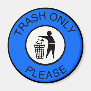 Trash Only Please Magnet