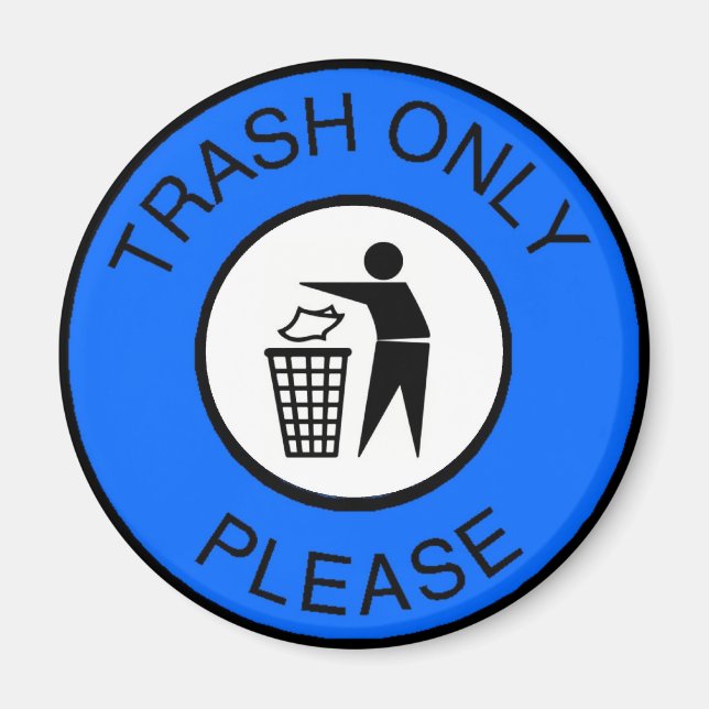 Trash Only Please Magnet (Front)