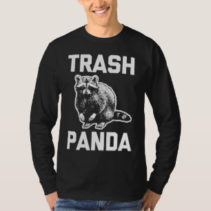 Trash Panda funny saying sarcastic animal racoon T-Shirt