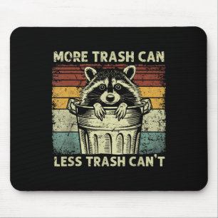 Trash Panda Raccoon It's Called Trash Can Not Tras Mouse Mat