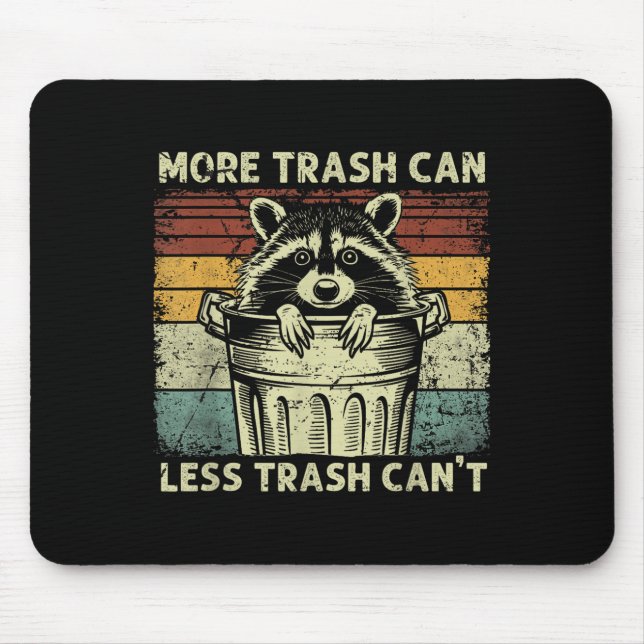 Trash Panda Raccoon It's Called Trash Can Not Tras Mouse Mat (Front)