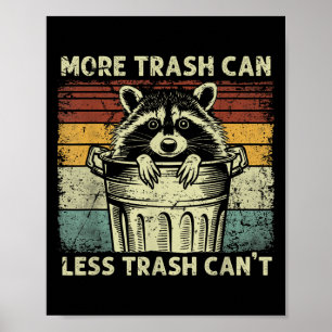 Trash Panda Raccoon It's Called Trash Can Not Tras Poster