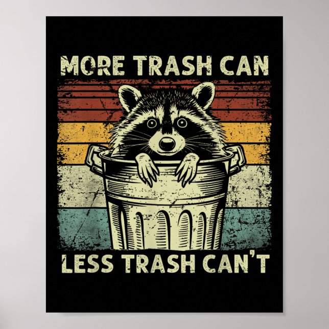 Trash Panda Raccoon It's Called Trash Can Not Tras Poster (Front)