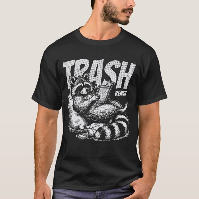 Trash Reader Bookish Racoon Funny Book Lover T-Shirt (Front)