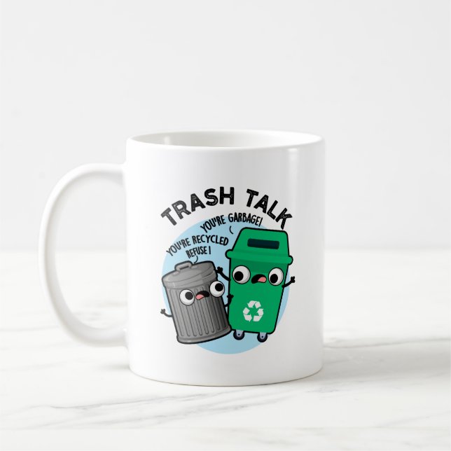Trash Talk Funny Garbage Bin Pun  Coffee Mug (Left)