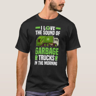 Trash Waste Recycling Garbage Day Garbage Truck T-Shirt