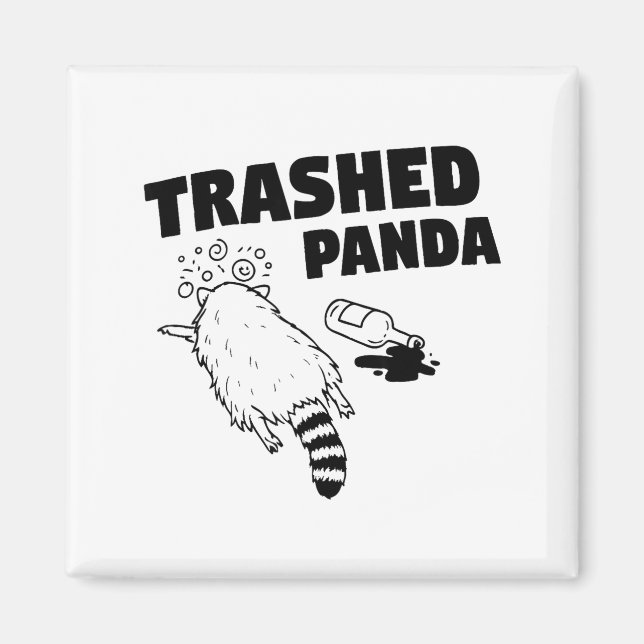 Trashed Panda, Funny Drunk Raccoon, Funny Trash Pa Magnet (Front)