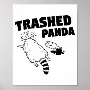 Trashed Panda, Funny Drunk Raccoon, Funny Trash Pa Poster