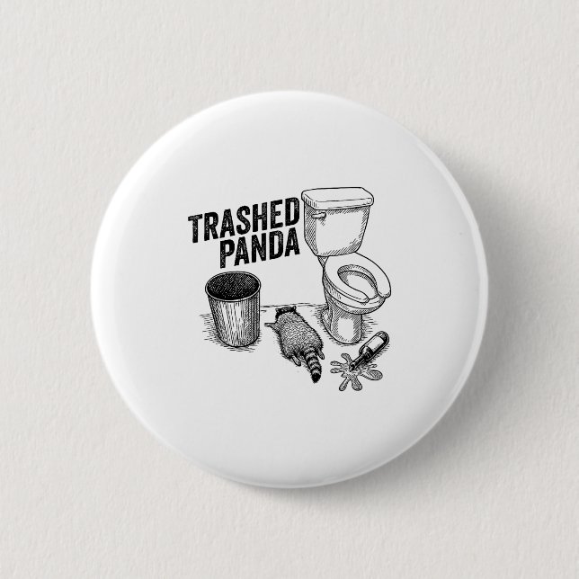 Trashed Panda, Funny Drunk Raccoon, Trash Panda Hu 6 Cm Round Badge (Front)