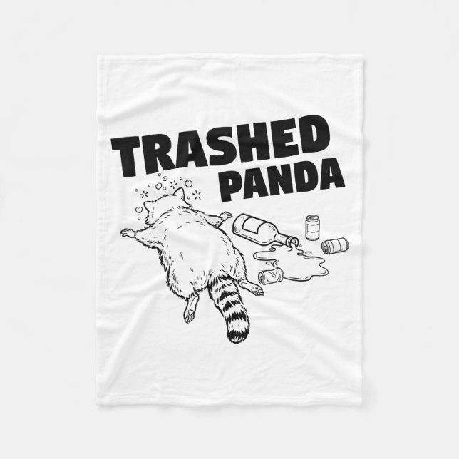 Trashed Panda Funny Drunk Racoon _1  Fleece Blanket (Front)