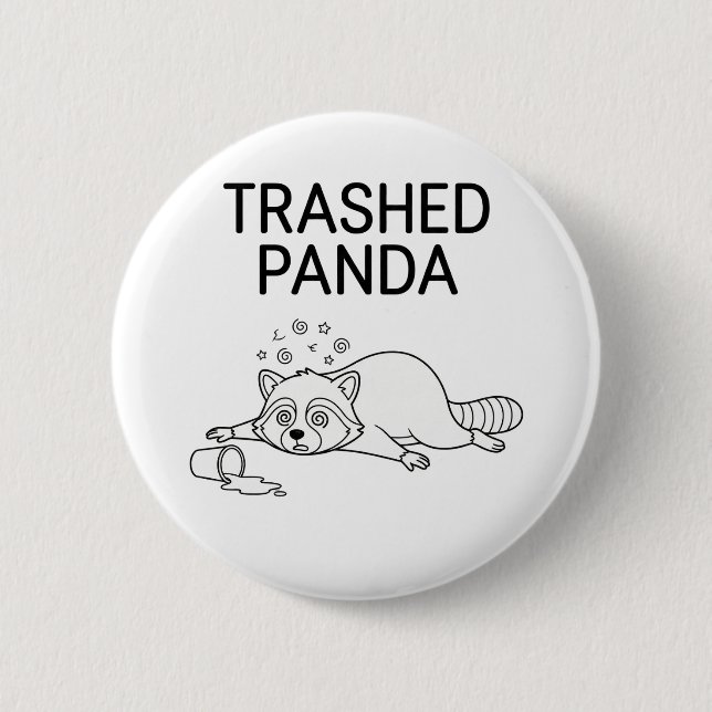Trashed Panda Funny Drunk Racoon 6 Cm Round Badge (Front)