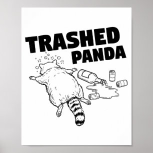 Trashed Panda Funny Drunk Racoon Poster