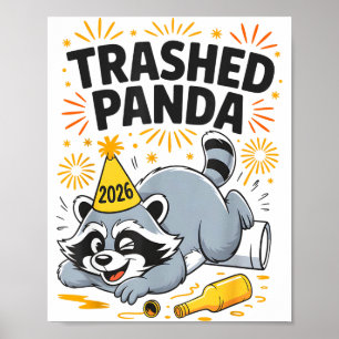 Trashed Panda New Year 2026 Funny Drunk Raccoon  Poster