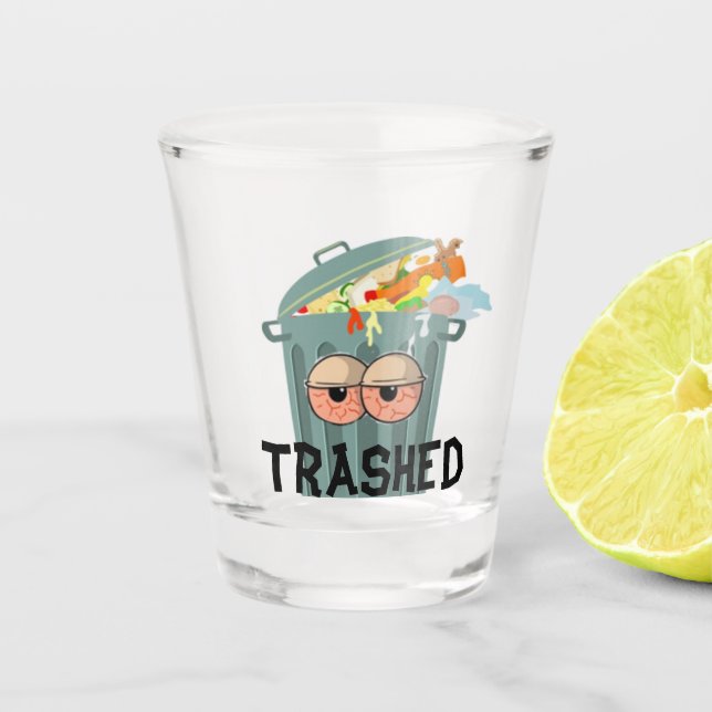 Trashed Shot Glass (Front)