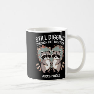 Trashpandas Still Digging Together Couples Matchin Coffee Mug