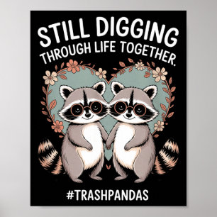 Trashpandas Still Digging Together Couples Matchin Poster