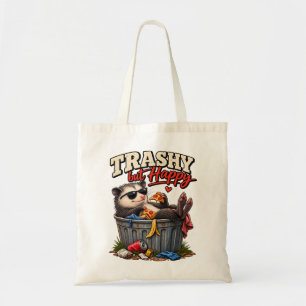 Trashy But Happy Funny Racoon Humour Tote Bag