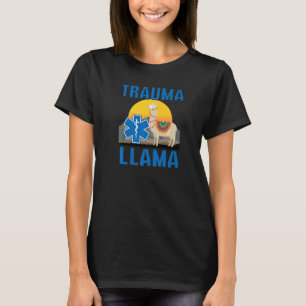 Trauma Llama Birthday Men Women Kids EMT Animal 1 T-Shirt