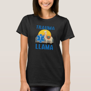 Trauma Llama Birthday Men Women Kids EMT Animal 1 T-Shirt