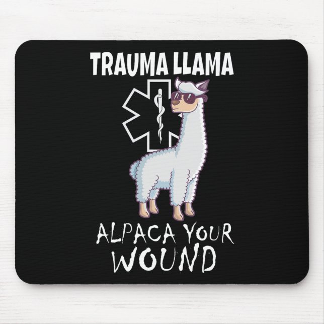 Trauma Llama Emt Design Medic Ems Alpaca Your Woun Mouse Mat (Front)