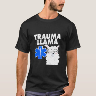 Trauma Llama Emt Ems T-Shirt
