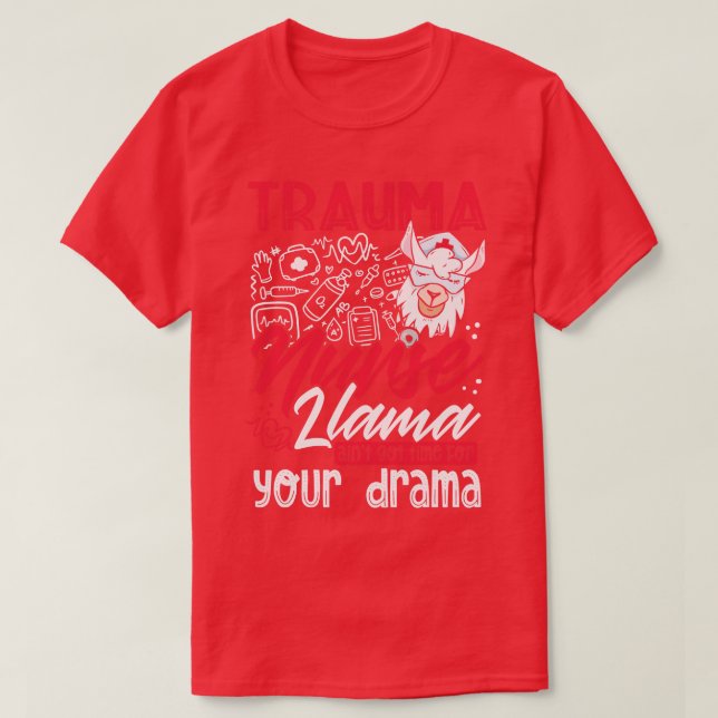 Trauma Nurse llama T-Shirt (Design Front)