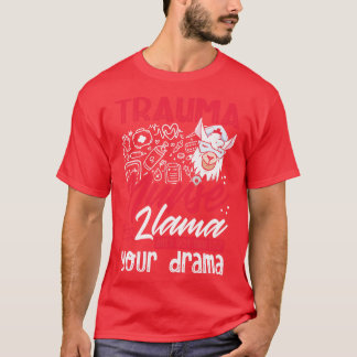 Trauma Nurse llama T-Shirt