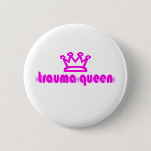Trauma Queen 6 Cm Round Badge