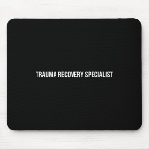 Trauma Recovery Specialist Mental Health Mouse Mat