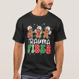 Trauma Vibes Nurse Gingerbread Xmas Stethoscope Ch T-Shirt