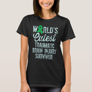 Traumatic Brain Injury Survivor Cutest TBI Warrior T-Shirt