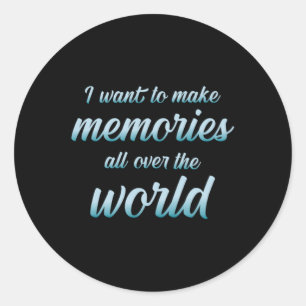 Travel Adventure Travelling Quotes Quote Gift Idea Classic Round Sticker