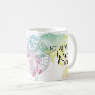 Travel Adventure Wander Not Lost Coffee Mug