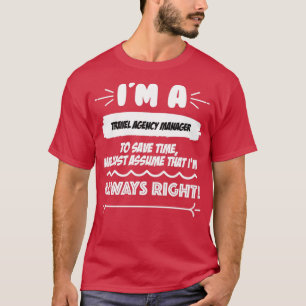Travel Agency Manager Job Gift for every Travel Ag T-Shirt