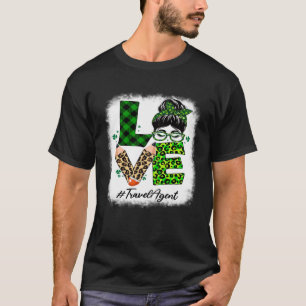 Travel Agent Love Women Bleached Messy Bun St Patr T-Shirt