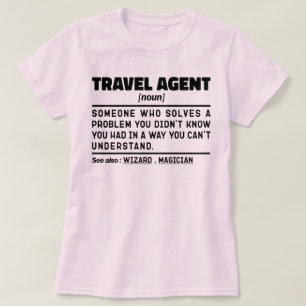 Travel Agent Noun Definition Tourist Assistant T-Shirt