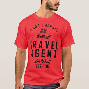 Travel Agent Work Job Title Gift T-Shirt