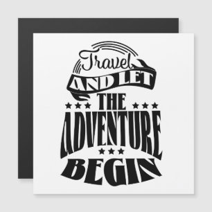 Travel and let the Adventure Begin