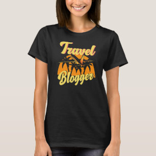 Travel Blogger Traveller Blogging Blog Wanderlust T-Shirt