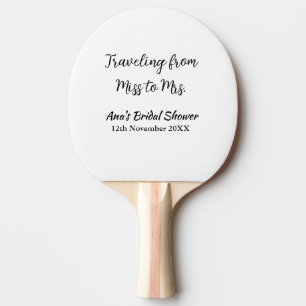 Travel bridal shower add name date miss to Mrs sim Ping Pong Paddle