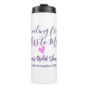 Travel bridal shower add name date miss to Mrs sim Thermal Tumbler