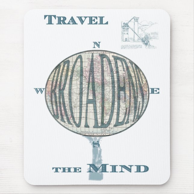 Travel Broadens the Mind Mousepad (Front)
