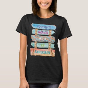 Travel, Dream, and Explore: Exotic beach, paradise T-Shirt